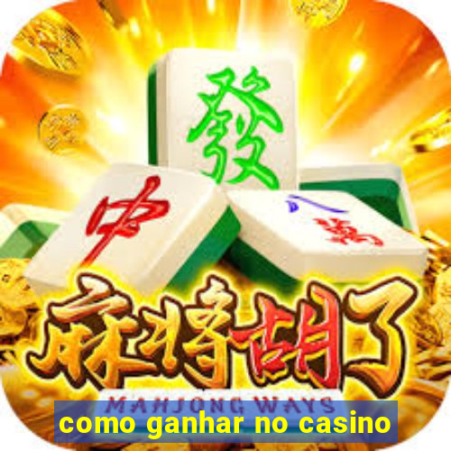 como ganhar no casino