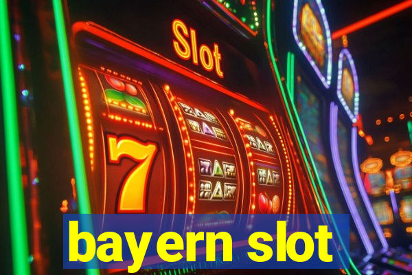 bayern slot