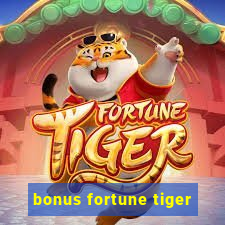 bonus fortune tiger