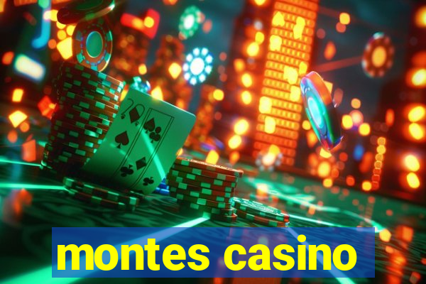 montes casino