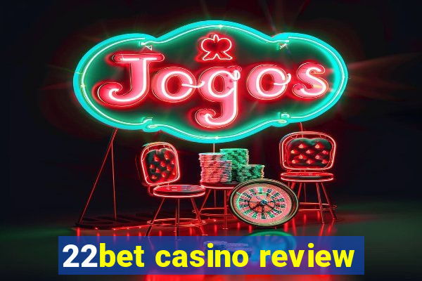 22bet casino review