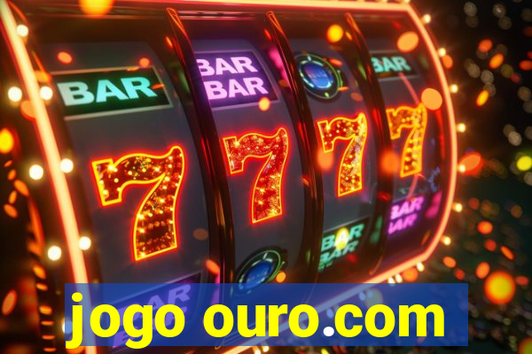 jogo ouro.com