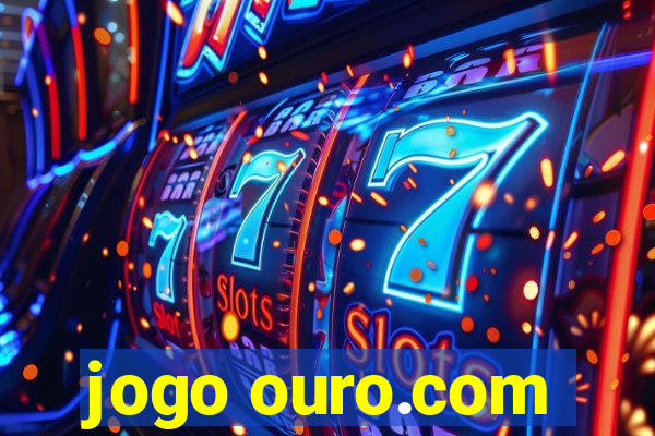 jogo ouro.com