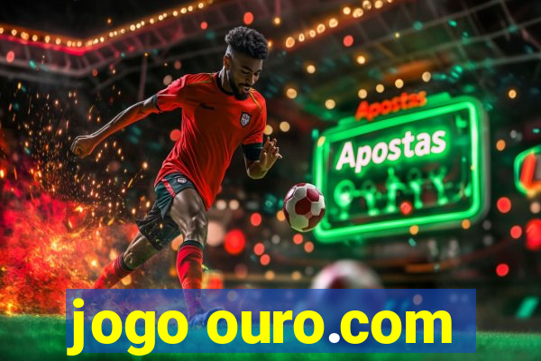 jogo ouro.com