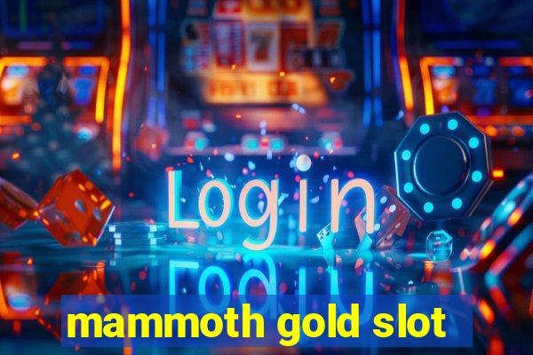 mammoth gold slot