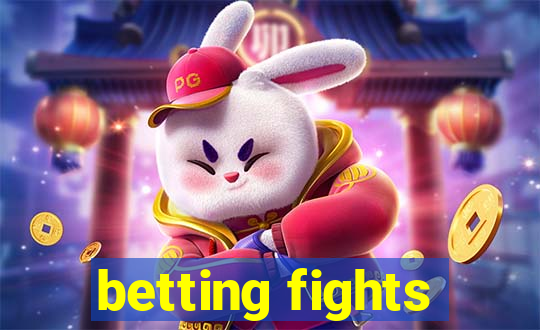 betting fights