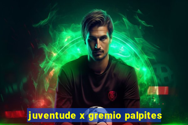 juventude x gremio palpites