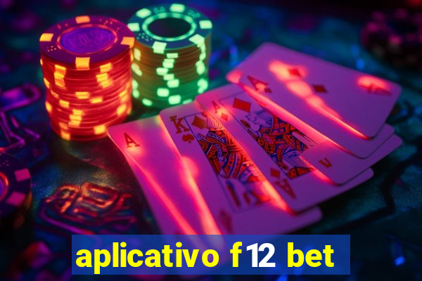 aplicativo f12 bet