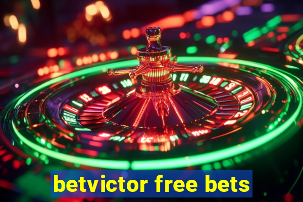 betvictor free bets