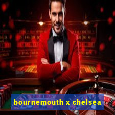 bournemouth x chelsea