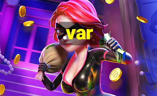 .var