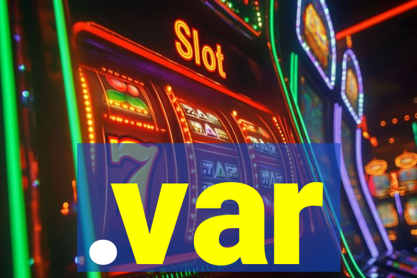 .var