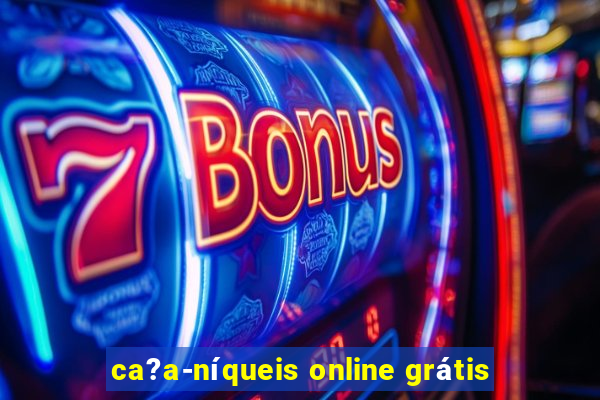 ca?a-níqueis online grátis