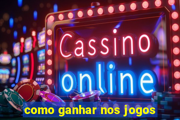 como ganhar nos jogos