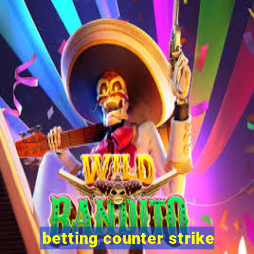 betting counter strike