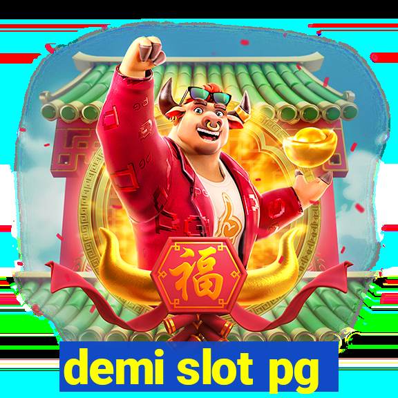 demi slot pg