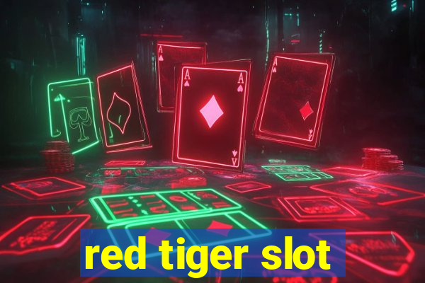 red tiger slot