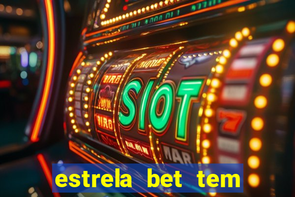 estrela bet tem limite de saque