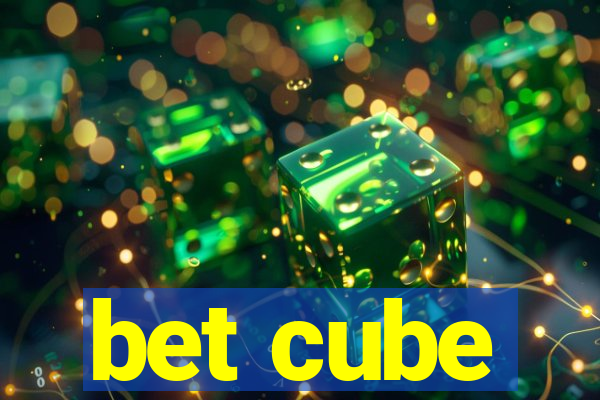 bet cube