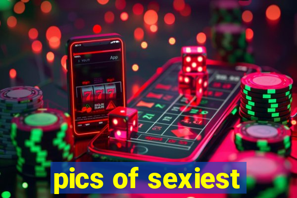 pics of sexiest