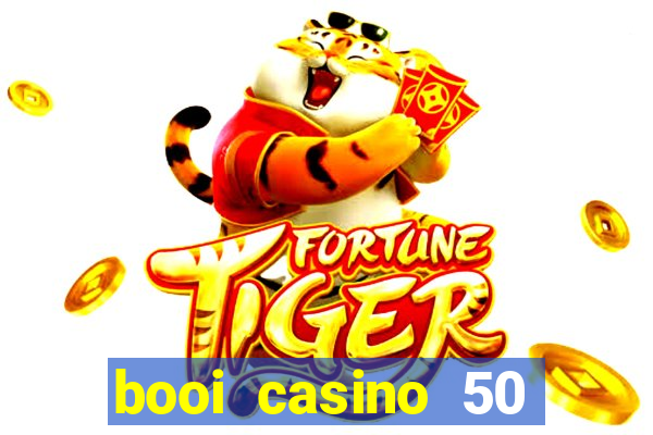 booi casino 50 free spins no deposit