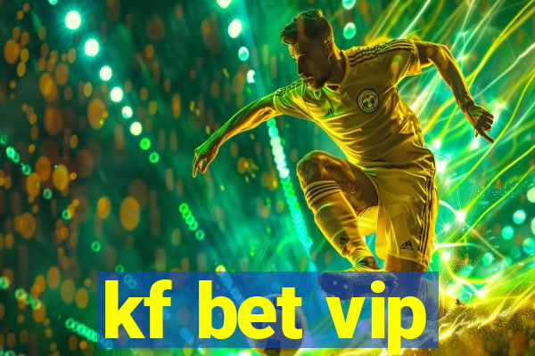 kf bet vip