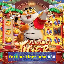 fortune tiger lobo 888