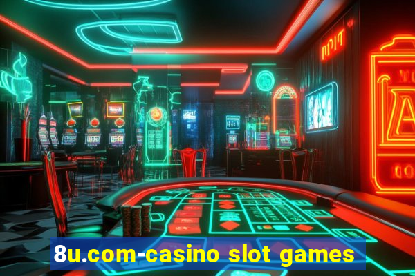 8u.com-casino slot games