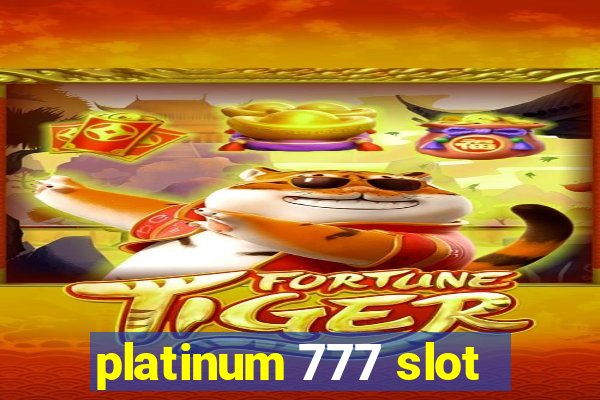 platinum 777 slot