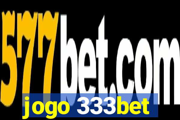 jogo 333bet