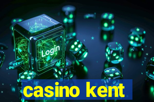 casino kent