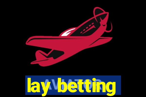 lay betting