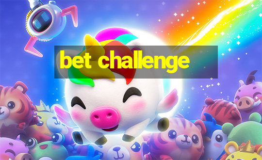 bet challenge