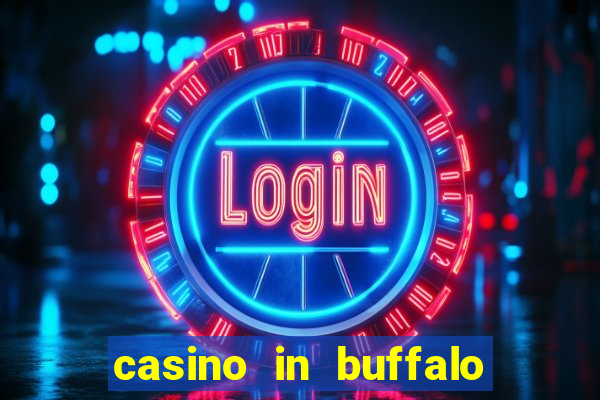 casino in buffalo new york