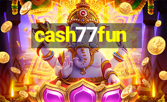 cash77fun