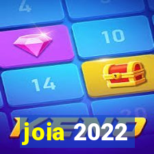 joia 2022