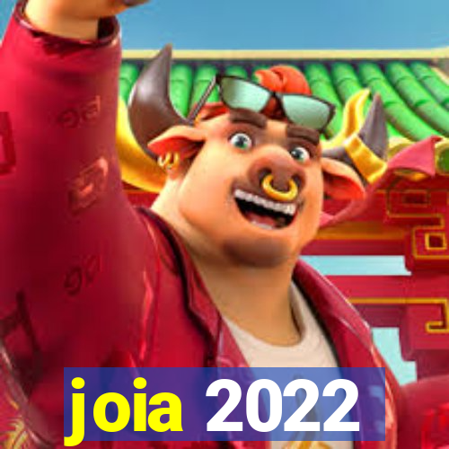 joia 2022