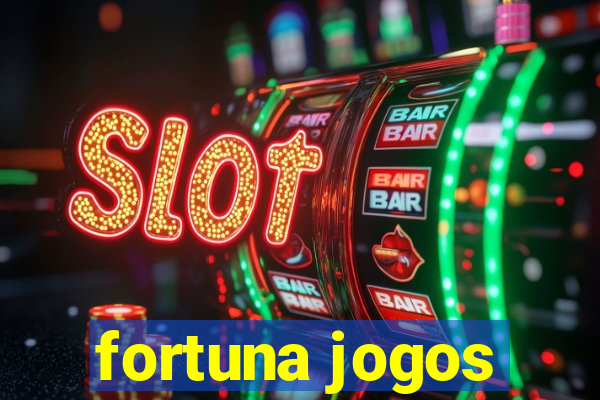 fortuna jogos