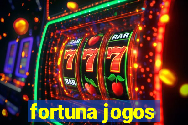 fortuna jogos