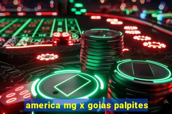 america mg x goias palpites