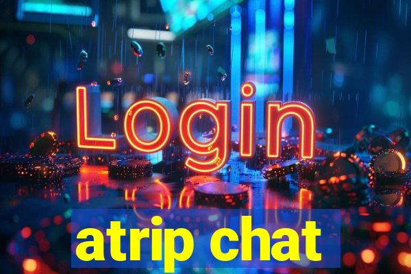 atrip chat