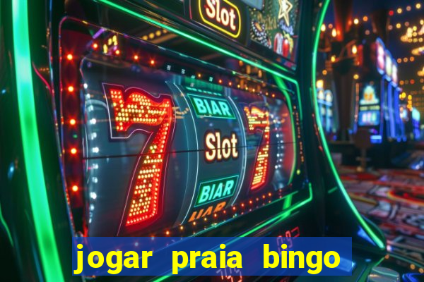 jogar praia bingo no pc