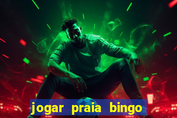 jogar praia bingo no pc