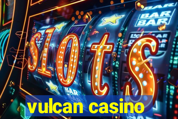 vulcan casino