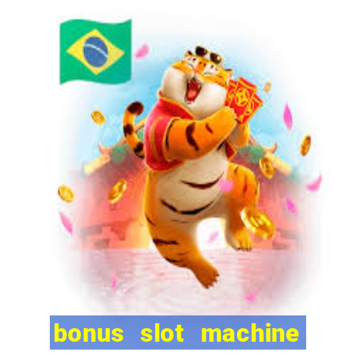 bonus slot machine tipi disponibili