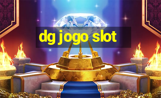 dg jogo slot