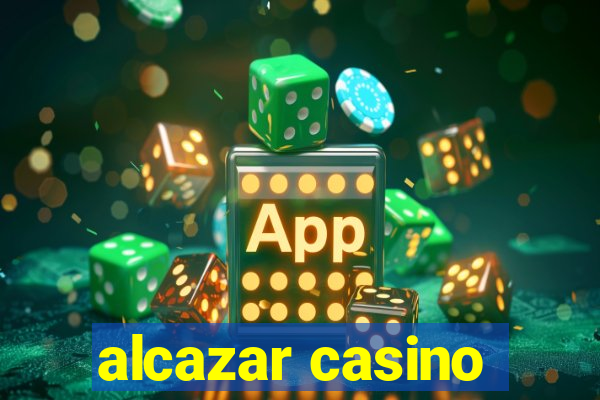 alcazar casino