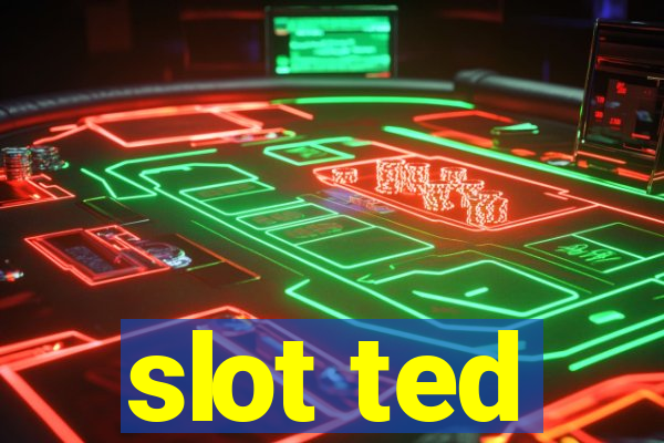 slot ted