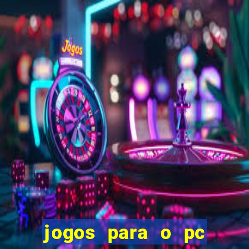 jogos para o pc baixar gratis