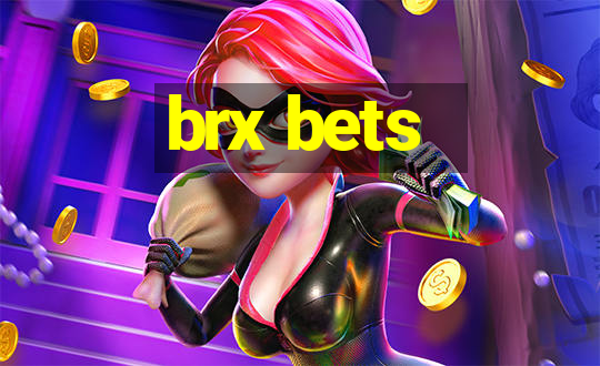 brx bets